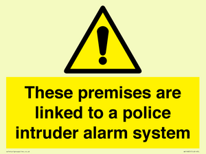 Premises are linked to police alarm